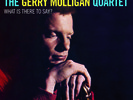 GERRY MULLIGAN QUARTET-WHAT IS THERE TO SAY-VINYL LP WAXTIME NEU