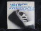 ANDREW HILL - POINT OF DEPARTURE - ERIC DOLPHY JOE HENDERSON BLUE NOTE RVG LP ?