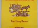 1 LP  JOHN HENRY BARBEE   I Ain't Pick No More Cotton   1965