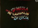 Al Di Meola / John McLaughlin / Paco De Lucia* - Vinyl Schallplatte - 121909