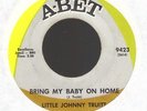 LITTLE JOHNNY TRUITT Bring My Baby On Home A-BET EX