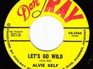 ALVIE SELF - Don-Ray 5960 (Phoenix) - Let's Go Wild - 1960 ROCKABILLY 45 VG+
