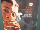 Johnny Hartman I Just Dropped By To Say Hello LP Impulse A-57 Mono 1963