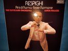 SXL 6822 * TAS LISTED* RESPIGHI: PINI DI ROMA /FESTE ROMANE* MAAZEL* MINT