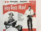 Frank Frost: Hey Boss Man  12