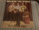 VINYL - GLEN GLENN - ROCKABILLY LEGEND - LP RECORD