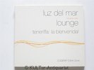 luz del mar lounge - volume one, teneriffa: la bienvenida  [Audio-CD]. Codera, W