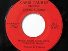CURTIS & DONDI-MAGIC FROM YOUR LOVE /DON'T BE AFRAID ON CAPRI TAURUS RARE PR