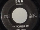 BETTY LLOYD-  I M CATCHING ON / YOU SAY ... NORTHERN SOUL 45 RARE BSC ORIG VG+