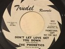 PHONETICS Don't Let Love Get You Down/ What Good 45 Trudell northern soul hear