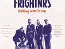 THE FRIGHTNRS-NOTHING MORE TO SAY (LP+MP3)-VINYL LP DAPTONE RE NEW