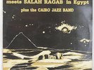 The Sun Ra Arkestra Meets Salah Ragab In Egypt Plus The Cairo Jazz Band 1983 LP