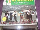 The Barleycorn, Irish Rebel Songs. LP vinyl record.
