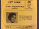 UK Pic Bag Demo - Fred Hughes - Oo Wee Baby I Love You