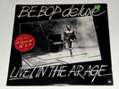 BE BOP DELUXE - LIVE IN THE AIR AGE SEALED LP WITH white vinyl  12