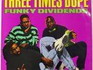 THREE TIMES DOPE Funky Dividends / Original Stylin’ ARISTA 45 w/ PS rap 7”