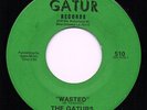 THE GATURS 'Wasted/Gator Bait' Orig US Gatur Nola Funk/Soul/Breaks 45 Willie Tee