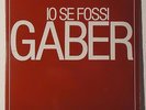 GIORGIO GABER : IO SE FOSSI GABER    -     2LP  1985   SIGILLATI