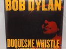 Bob Dylan Duquesne Whistle/Meet Me In The Morning 7