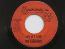 COMMANDS Hey It's Love / No Time For You Dynamic Northern Soul 45 HEAR