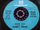 Killer Mod Garage Psych Dance Floor Filler Bobby Trend Good Day 45 HEAR