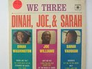 WE THREE-Dinah Washington/Joe Williams/Sarah Vaughan/ROULETTE SR52108-SEALED LP