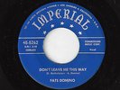 ?FATS DOMINO Don't Leave Me This Way/Something's Wrong Imperial 5262 NOLA R&B?