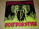 SLAUGHTER AND THE DOGS do it dog style LP vinyl decca blitz G.B.H. sham 69 punk