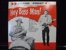 Frank Frost Hey Boss Man  Charly Records CRM 2011 Vinyl LP
