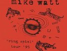 Mike Watt - Ring Spiel Tour '95