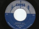 MUDDY WATERS - MANISH BOY + YOUNG FASHION WAYS  CHESS 1602 ORIGINAL 1st PRESS 45