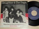 SLAUGHTER AND THE DOGS V.RARE ORIG PORTUGAL IMPORT 7