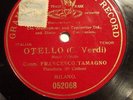 OPERA 78 rpm RECORD G&T Red FRANCESCO TAMAGNO Tenor OTELLO Verdi ITALIAN