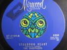 ORIG NOTHERN SOUL   THE SHEPPARDS   STUBBORN HEART   NM 45   MIRWOOD   HEAR