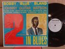 Bobby Blue Bland Johnny Guitar Watson 2 In Blues EX IN SHRINK Crown