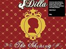 J DILLA THE SHINING 10TH ANNIVERSARY 10 X 7