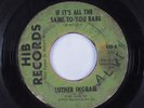 Northern Soul 45 LUTHER INGRAM If It's All The Same To You Babe HIB HEAR