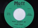 Funk 45 CAROL JONES Don't Destroy Me MUTT HEAR