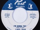 R&B Soul 45 CAROL FRAN I'm Gonna Try PORT HEAR