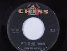 R&B Soul Blues 45 JOHN LEE HOOKER Let's Go Out Tonight CHESS HEAR