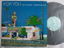 TATSURO YAMASHITA FOR YOU  JAPAN MODERN SOUL FUNK BOOGIE AOR