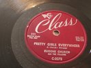 R&B- EUGENE CHURCH & FELLOWS- CLASS 78 RPM - PRETTY GIRLS EVERYWHERE - LISTEN