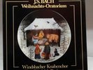 B. Keönch, G. Hagner, I. Russ, u.a. Windsbacher Knabenchor :  J.S. Bach, Weihna