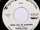 GEORGE WYDELL-I'M GONNA CUT YOU LOOSE /FROM OUT OF NOWHERE ON TANGERINE NORTHERN
