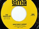 MARVELLOS-SOMETHING'S BURNIN' / WE GO TOGETHER ON LOMA NORTHERN 45-VG++. HEAR