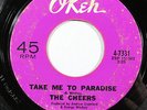 THE CHEERS-TAKE ME TO PARADISE ON OKEH NORTHERN 45-, HEAR