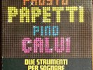 Fausto Papetti Pino Calvi Titolo: Due Strumenti per Sognare Anno: 1980 1 Volume