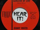 GARAGE 45 - JOHNNY WINTER Eternally / Gangster Of Love TEXAS BLUES ROCKER Frolic