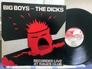 BIG BOYS AND THE DICKS RECORDED LIVE AT RAUL'S CLUB LP RRR80351 RAT RACE PUNK NM
