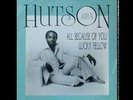 Leroy Hutson All because of you/Lucky Fellow UK Curtom (12
